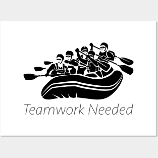 Teamwork Needed Posters and Art